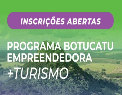 Botucatu abre inscrições para o programa Empreenda Mais Turismo