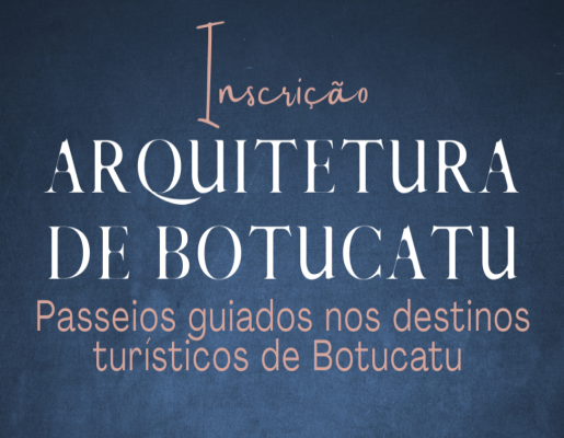 Passeio Guiado sobre a Arquitetura de Botucatu será no próximo domingo, dia 1º