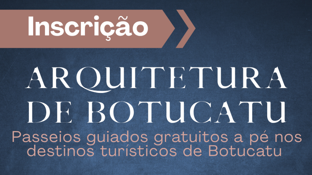 Passeio Guiado sobre a arquitetura de Botucatu será no domingo, dia 12