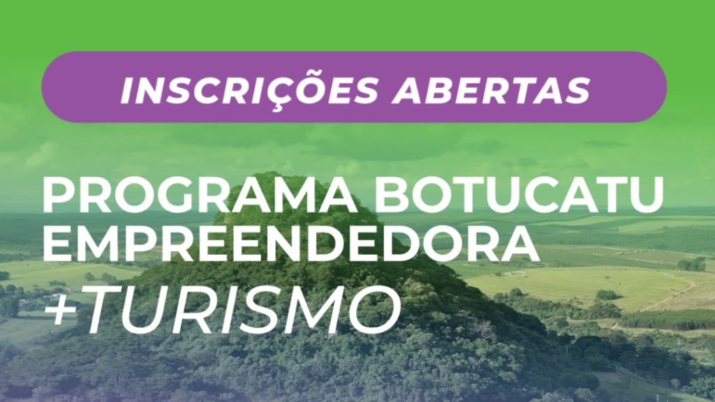 Botucatu abre inscrições para o programa Empreenda Mais Turismo